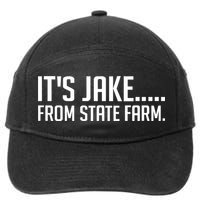 ItS Jake From State Farm Funny 7-Panel Snapback Hat