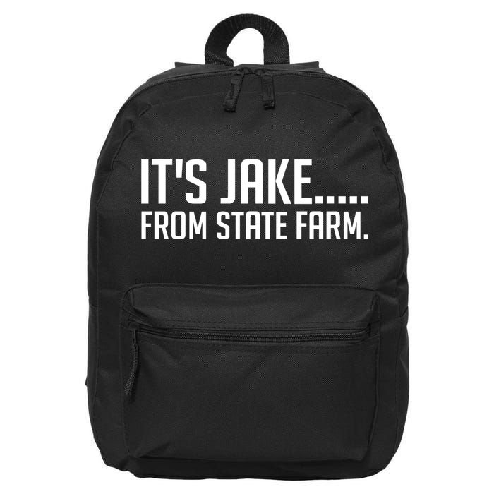 ItS Jake From State Farm Funny 16 in Basic Backpack