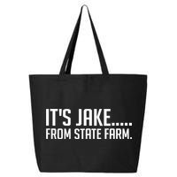 ItS Jake From State Farm Funny 25L Jumbo Tote