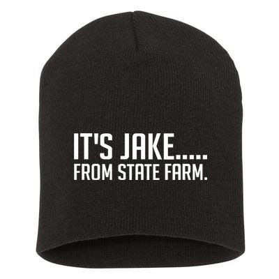 ItS Jake From State Farm Funny Short Acrylic Beanie
