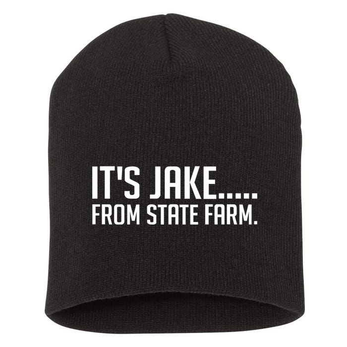 ItS Jake From State Farm Funny Short Acrylic Beanie