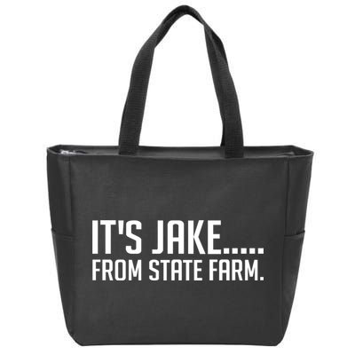 ItS Jake From State Farm Funny Zip Tote Bag