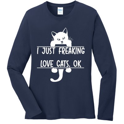 I Just Freaking Love Cats Ok Ladies Long Sleeve Shirt