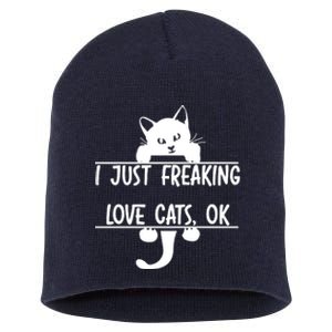 I Just Freaking Love Cats Ok Short Acrylic Beanie