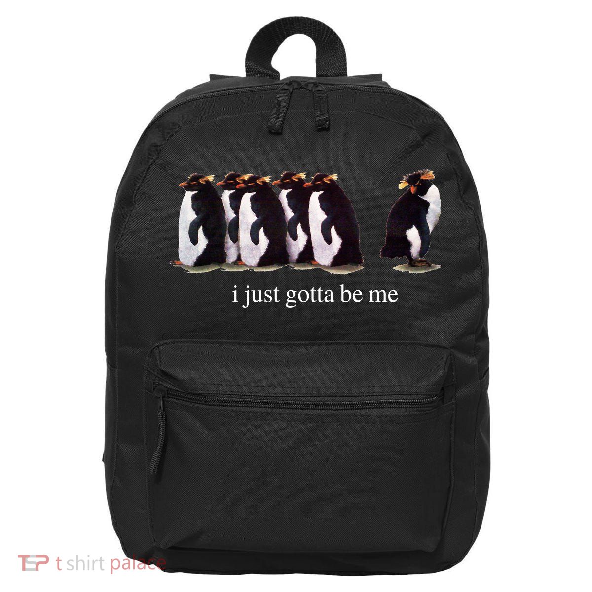I Just Gotta Be Me Penguin 16 in Basic Backpack