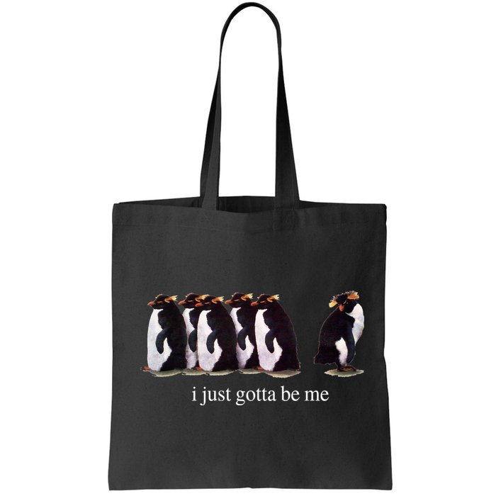 I Just Gotta Be Me Penguin Bag