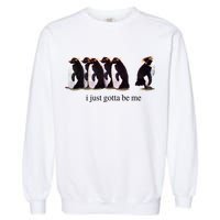 I Just Gotta Be Me Penguin Garment-Dyed Sweatshirt