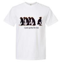 I Just Gotta Be Me Penguin Garment-Dyed Heavyweight T-Shirt