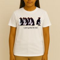 I Just Gotta Be Me Penguin T-Shirt