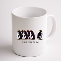 I Just Gotta Be Me Penguin Mug