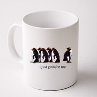 I Just Gotta Be Me Penguin Mug