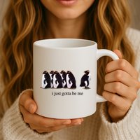 I Just Gotta Be Me Penguin Mug