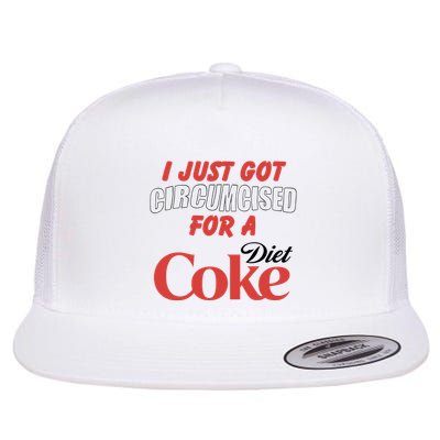 I Just Got Circumcised For A Diet C.O.K.E Flat Bill Trucker Hat