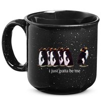 I Just Gotta Be Me Penguin Funny Tv Show 15oz Campfire Ceramic Mug