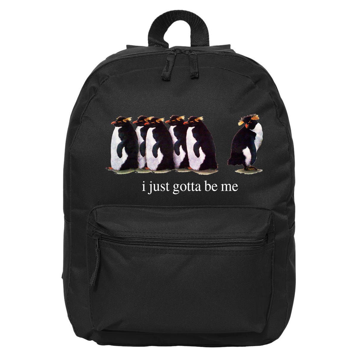 I Just Gotta Be Me Penguin Funny Tv Show 16 in Basic Backpack