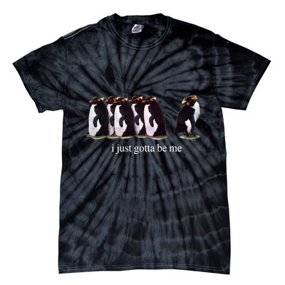 I Just Gotta Be Me Penguin Funny Tv Show Tie-Dye T-Shirt