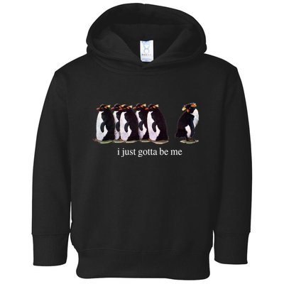 I Just Gotta Be Me Penguin Funny Tv Show Toddler Hoodie