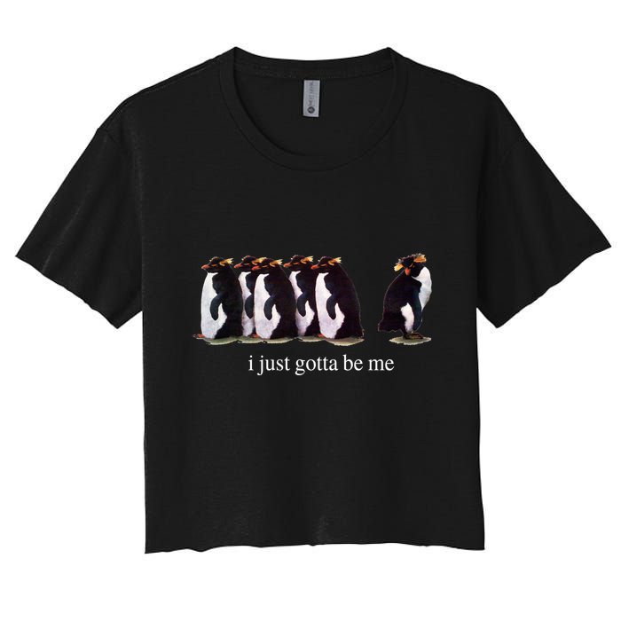 I Just Gotta Be Me Penguin Funny Tv Show Women's Crop Top Tee
