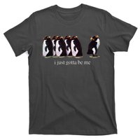 I Just Gotta Be Me Penguin Funny Tv Show T-Shirt