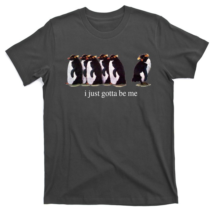 I Just Gotta Be Me Penguin Funny Tv Show T-Shirt