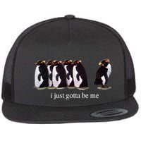 I Just Gotta Be Me Penguin Funny Tv Show Flatbill Hat