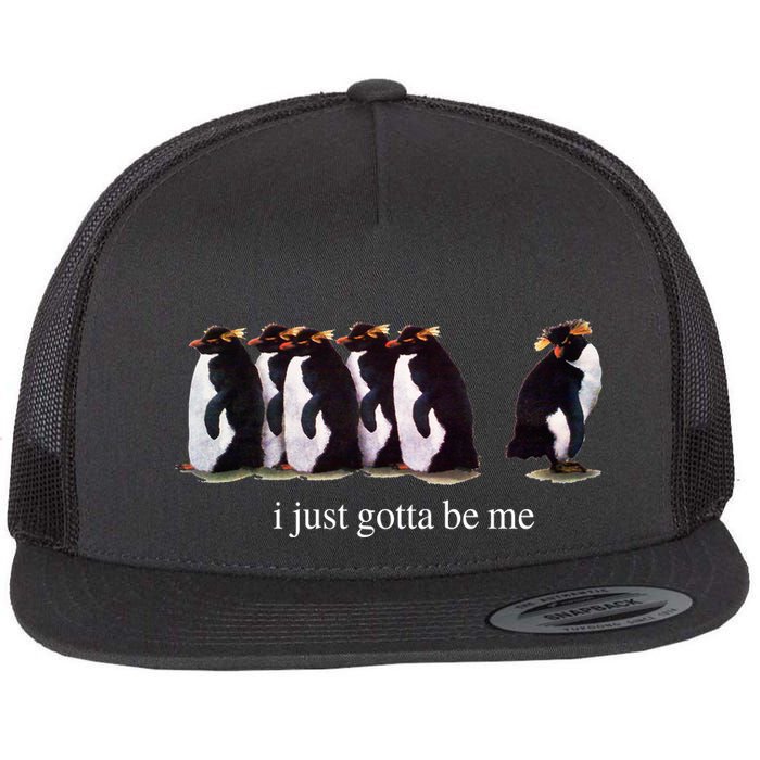 I Just Gotta Be Me Penguin Funny Tv Show Flatbill Hat