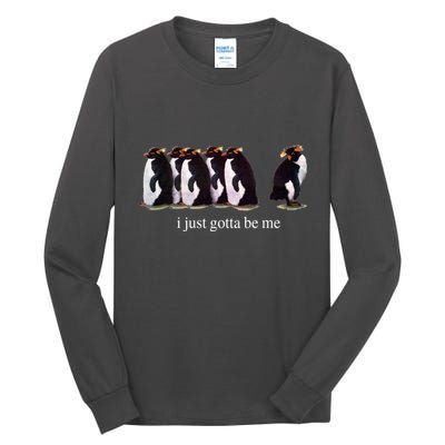 I Just Gotta Be Me Penguin Funny Tv Show Tall Long Sleeve T-Shirt