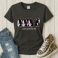 I Just Gotta Be Me Penguin Funny Tv Show Womens T-Shirt