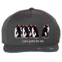 I Just Gotta Be Me Penguin Funny Tv Show Wool Snapback Cap