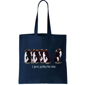 I Just Gotta Be Me Penguin Funny Tv Show Tote Bag