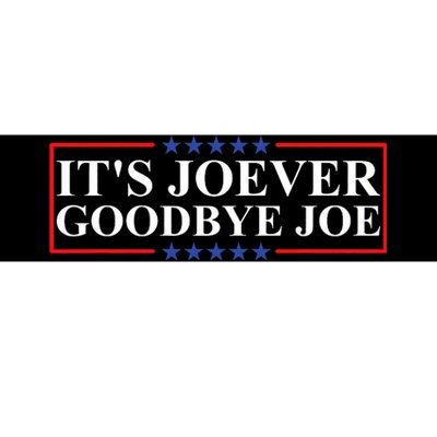 Its Joever Goodbye Joe! President Biden Drops Out Of Race Bumper Sticker