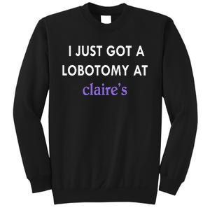 I Just Got A Lobotomy At Sweatshirt