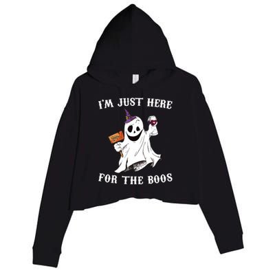 IM Just Here For The Boos Funny Halloween Ghost Wine Crop Fleece Hoodie