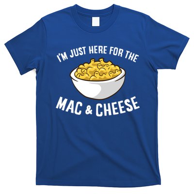 I'm Just Here For The Mac And Cheese Macaroni Mac And Cheese Gift T-Shirt