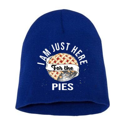 Im Just Here For The Pie Funny Thanksgiving Gift Short Acrylic Beanie