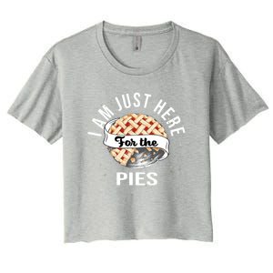 Im Just Here For The Pie Funny Thanksgiving Gift Women's Crop Top Tee