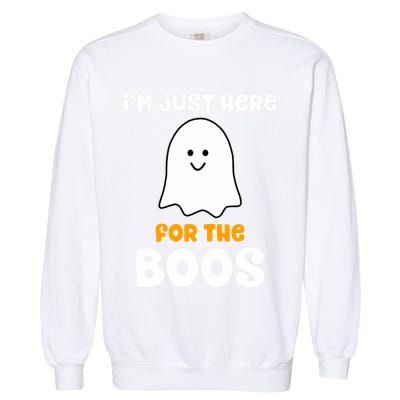 IM Just Here For The Boos Funny Halloween Drinking Garment-Dyed Sweatshirt