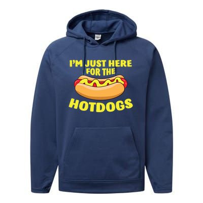 I'm Just Here For The Hotdogs Funny Hot Dog Gift Performance Fleece Hoodie