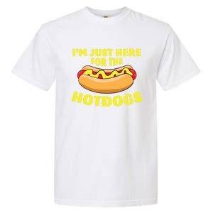 I'm Just Here For The Hotdogs Funny Hot Dog Gift Garment-Dyed Heavyweight T-Shirt