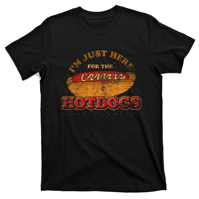 Im Just Here For The Hot Dogs Foodie Weiner T-Shirt