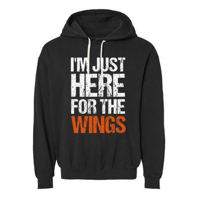 IM Just Here For The Wings Funny Garment-Dyed Fleece Hoodie