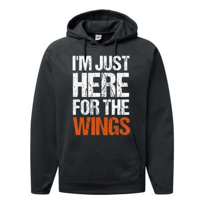 IM Just Here For The Wings Funny Performance Fleece Hoodie