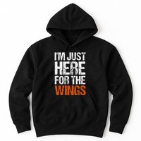 IM Just Here For The Wings Funny Hoodie