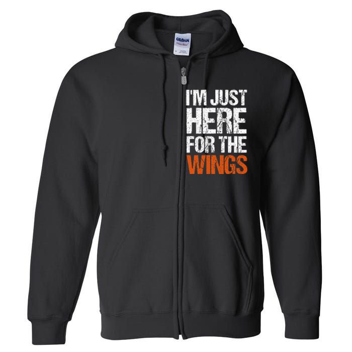 IM Just Here For The Wings Funny Full Zip Hoodie