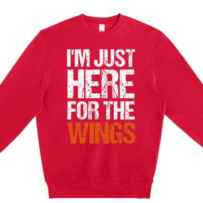 IM Just Here For The Wings Funny Premium Crewneck Sweatshirt