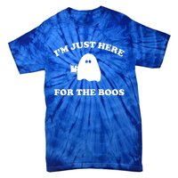 Im Just Here For The Boos Halloween Cute Gift And Gift Tie-Dye T-Shirt