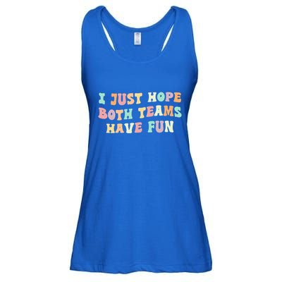 I Just Hope Both Teams Have Fun Football Funny Sports Gift Ladies Essential Flowy Tank