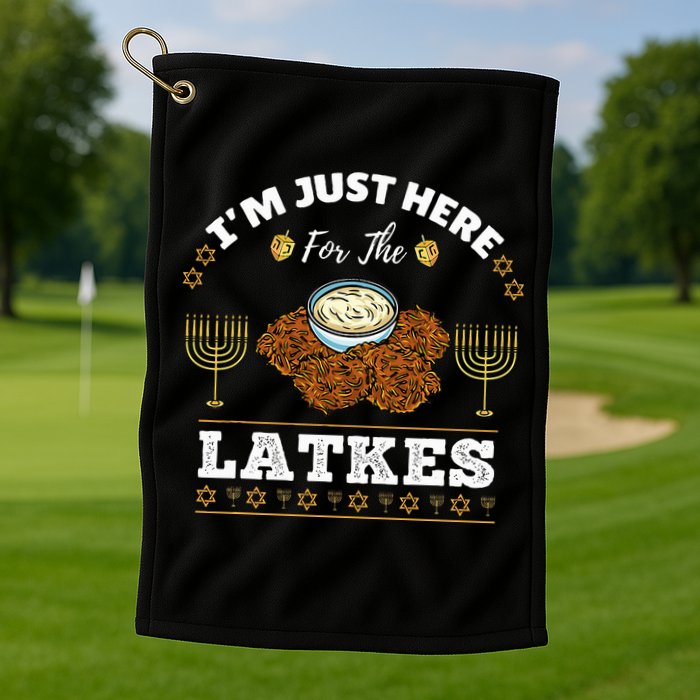 Im Just Here For The Latkes Chanukah Hanukkah  Golf Towel