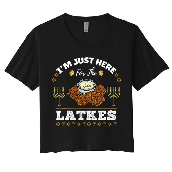 Im Just Here For The Latkes Chanukah Hanukkah  Women's Crop Top Tee