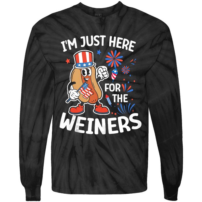 IM Just Here For The Weiners Funny Usa 4th Of July Tie-Dye Long Sleeve Shirt